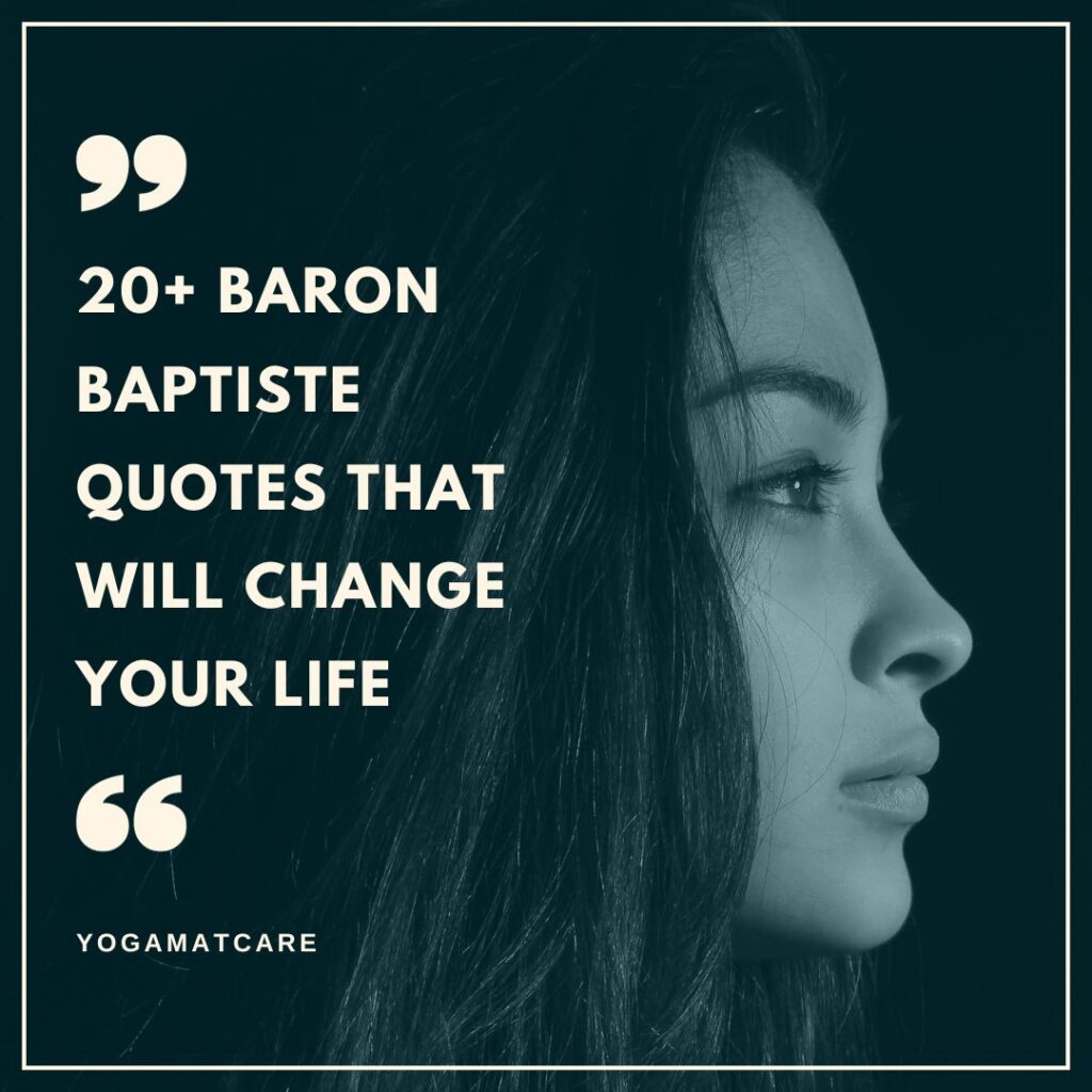 baron baptiste quotes